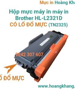 Hộp mực dùng cho máy in  Brother HL-L2321D CÓ LỔ ĐỔ MỰC (TN2325) in đẹp giá rẻ